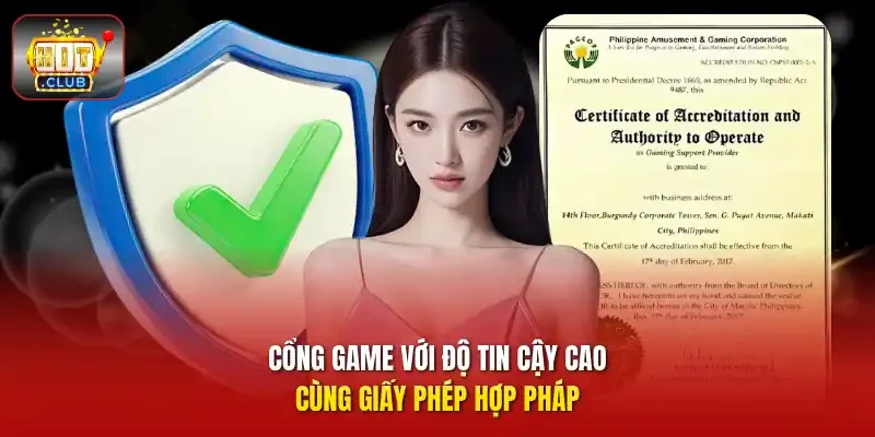 Cổng game với độ tin cậy cao cùng giấy phép hợp pháp